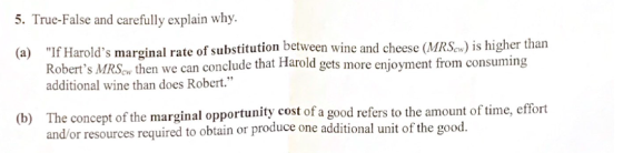 5. True-False and carefully explain why If Harolds marginal rate of substitution between wine and cheese (MRScw) is higher