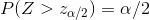 P(Z>z_{\alpha/2})=\alpha/2