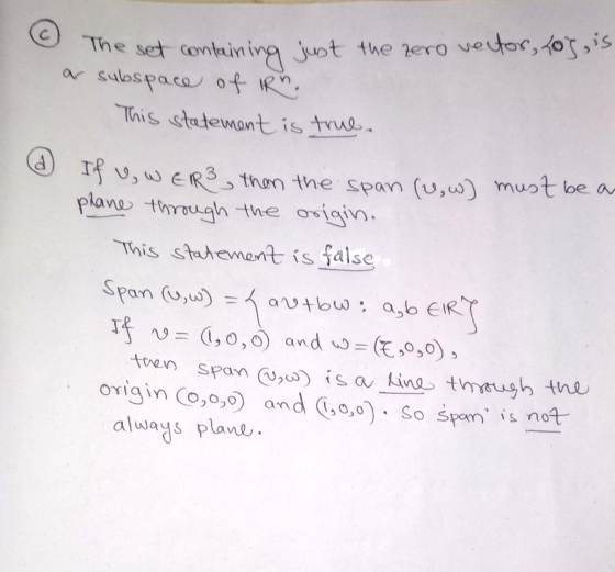 & The set containing just the zero vector, tog, is ar subspace of Rn. This statement is true. If U WER² then the span (u, w m