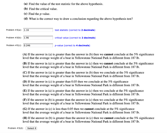 (a) Find the value of the test statistic for the above hypothesis. (b) Find the critical value. (c) Find the p-value. (d) Wha