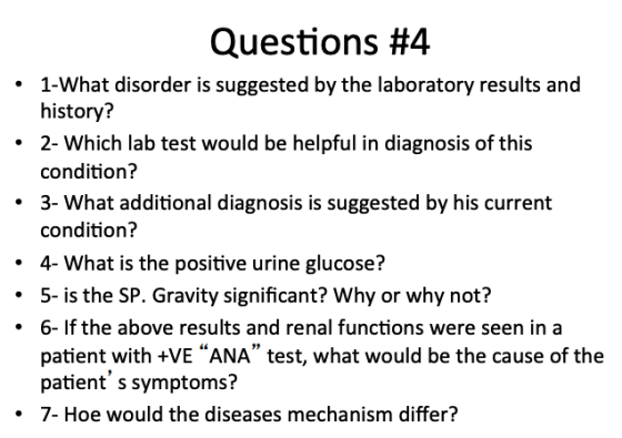 Questions #4 • 1-What disorder is suggested by the laboratory results and history? • 2- Which lab test would be helpful in di
