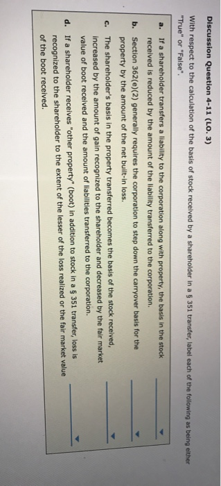 Discussion Question 4-11 (LO. 3) With respect to the calculation of the basis of stock received by a shareholder in a $ 351 t