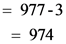 = 977-3
| = 974

