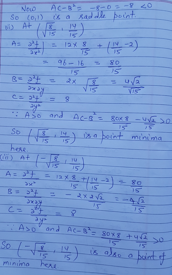 (1) At U is - Now AC-B²= -8-0=-8 co So (0,1) is a saddle point. 8 14 V 15 A= 2² 12x 8 2x2 5 15 96- 16 80 15 15 B= 27 8 2 V 15