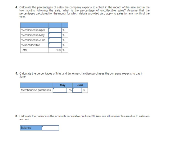 4. Calculate the percentages of sales the company expects to collect in the month of the sale and in the two months following