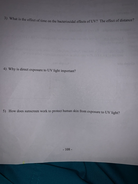 3) What is the effect of time on the bacteriocidal ect of time on the bacteriocidal effects of UV? The effect of distance? 4)