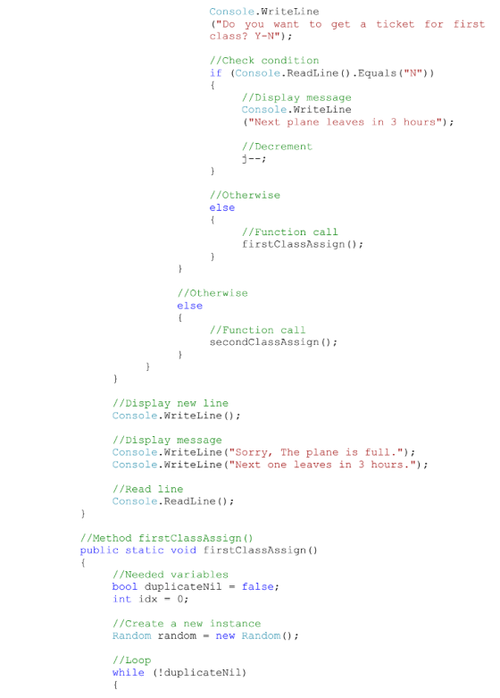 Console.WriteLine (Do you want to get a ticket for first class? Y-N) //Check condition if (Console.ReadLine().Equals (N))