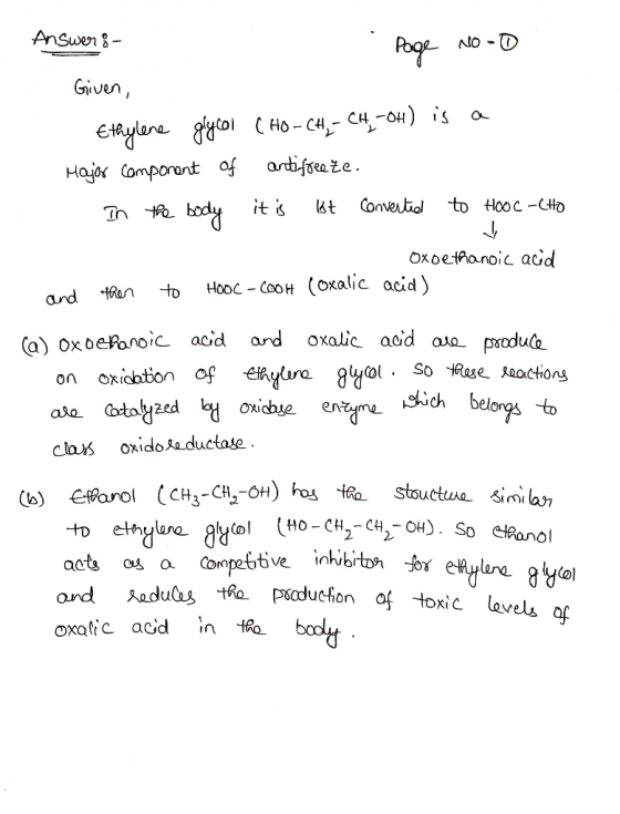 Answer: 1. Page No oo Given, Ethylene glycol CHO-CH₂ - CH₂-OH) is a Hajós component of antifreeze. In the body it is bt conve