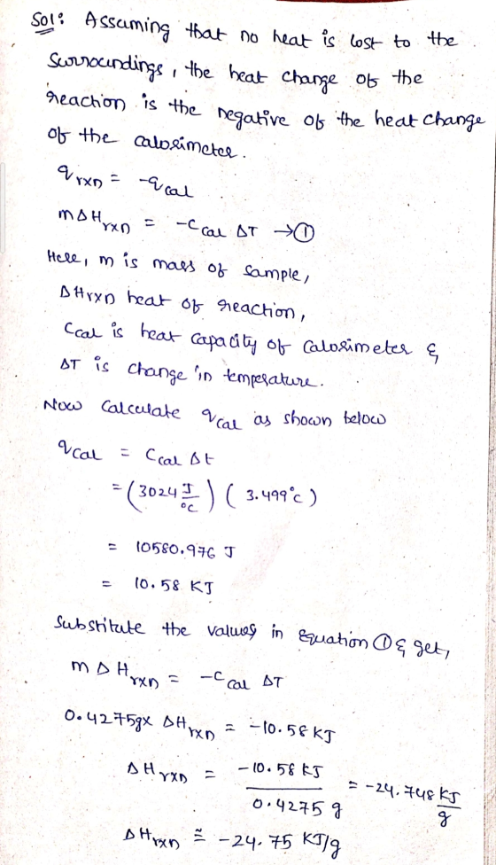 Solo Assuming that no heat is lost to the Surroundings, the heat change of the reaction is the negative of the heat change of