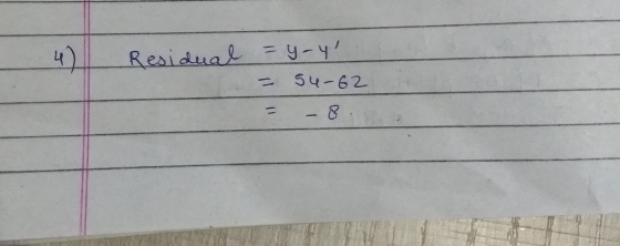 4) Residual = y-y 54-62 - 8