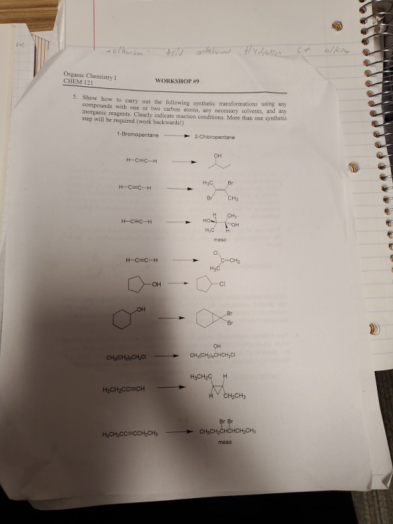 anothankm. Act antaluan Hidiano ca ulkowe Organic Chemistry I CHEM 121 WORKSHOP #9 3. Show how to carry out the following syn