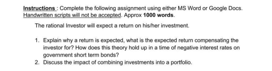 Instructions : Complete the following assignment using either MS Word or Google Docs. Handwritten scripts will not be accepte