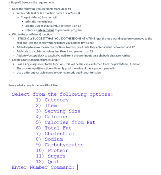 In Stage #2 here are the requirements: • Keep the following requirements from Stage #1 o Write code that calls a function nam