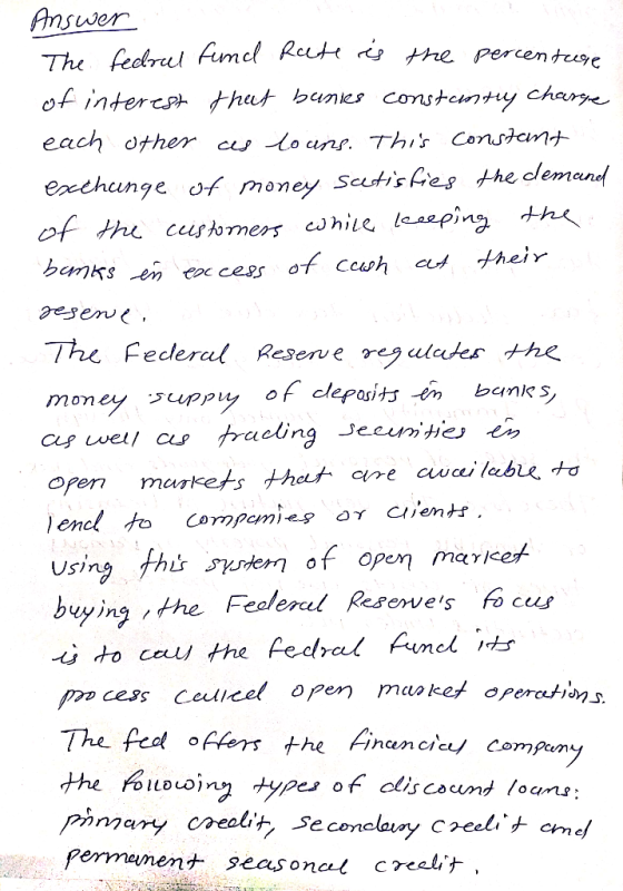 Answer The fedral fund rate is the percentage of interest theit bunes constantly charge each other as louns. This constant ex