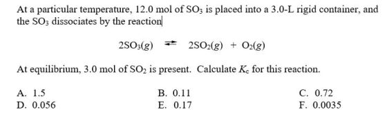 At a particular temperature, 12.0 mol of SO_3 is p