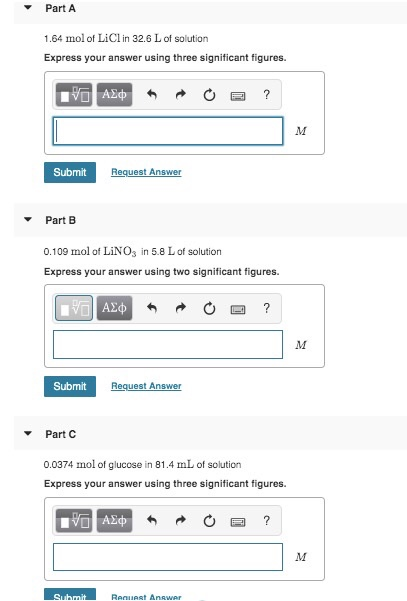 Part A 1.64 mol of LiClin 32.6 L of solution Express your answer using three significant figures. VO AEO 2 ? Submit Request A