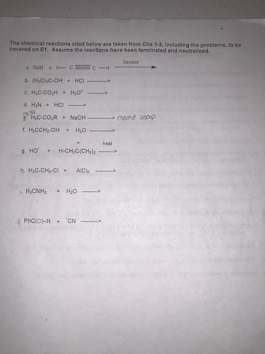 The chemical reactions cited below are taken from Chs 1-3, Including the problems, to be covered on E1. Assume the reactions
