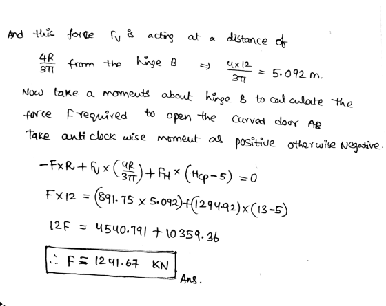 And this force fu is acting at distance of ux 12 4R from the hinge B 37 = 5.092 m. 37 Now take a moments about hinge B to cal