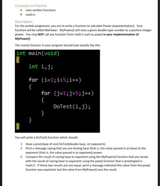 Concepts to Practice User-written functions math.h Description For the prelab assignment, you are to write a function to calc