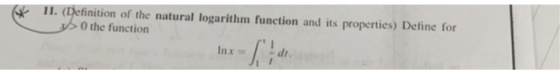 finition of the natural logarithm function and its properties) Define for 0 the function Inx