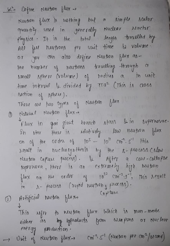 이 Nuclear ΟΥ a Solh Define Neutron flux Neutron flux is nothing but simple scalar quantity used in generally Machor physica.