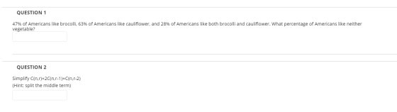 QUESTION 1 47% of Americans like brocolli, 63% of Americans like cauliflower, and 28% of Americans like both brocolli and cau