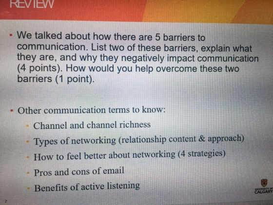 REVIEV We talked about how there are 5 barriers to communication. List two of these barriers, explain what they are, and why