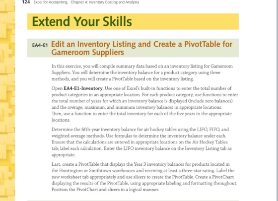 124 Excel for Accounting Chapter 4: Inventory Costing and Analysis Extend Your Skills EA4-E1 Edit an Inventory Listing and Cr