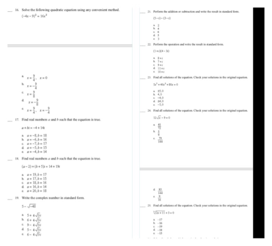 16 Solve the following quadratic equation using any convenient method. 21 Parfoem the addition or suberaction and write the r