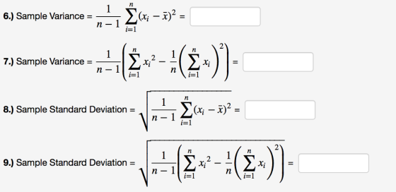 6.) Sample Variance - に1 2 7) Sample Variance: Xi i=1 t T. y- 8.) Sample Standard Deviation = 年:美 2 飆 %) Sample Standard Deviation = n- 1 i=1