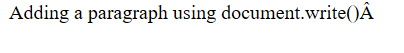 Adding a paragraph using document.write()
