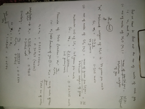 ol each Arst we have to允nd ouk the no .of reoles Mo. tirst we e mi and M2 mass gay in 9m) ( mo o moles Moleculan weisht mo ot gas no 11 3/mo le ven aas m : 0.02925 mole lo & gram/motc Fommula x, (mole frachont gas@vo. Nho = 1.e· mong mo lesng thaL Total no f oles. o 34 9S (mo les) N오 o 34925 myte 0024 2.5-0.0694 O 3492S yauhon SFu