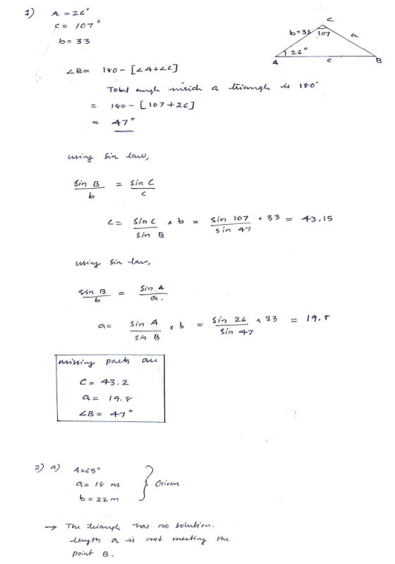 A 26 SE 107 b33 107 GL b= 33 2c 4 2BE 180- [24+24] Total angle nisich a triangh in 150 - [107+26] 47 using sin law, sinc Sin