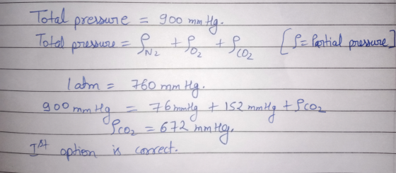 Total pressure = 900 mm Hg. Total pressure = f to the [s= Partial pressure] latm = 760 mm Hg. 900 mm Hg = 76 mmily + 152 mmhg
