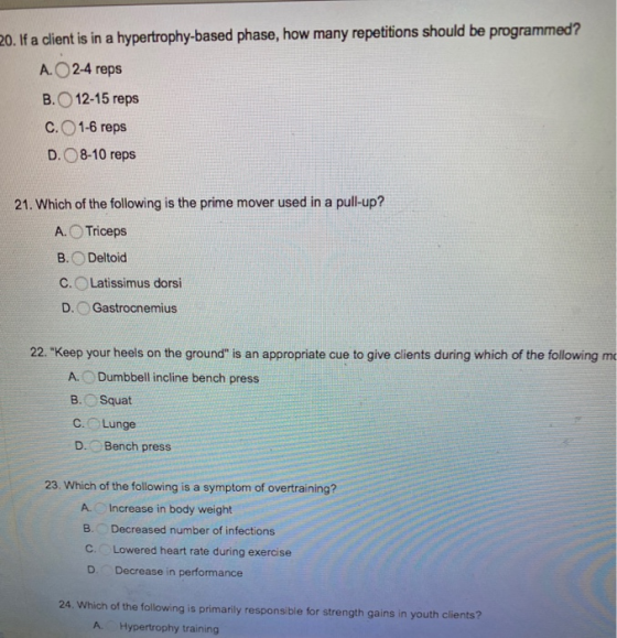 20. If a client is in a hypertrophy-based phase, how many repetitions should be programmed? A. 2-4 reps B. 12-15 reps C. 1-6