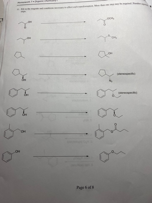 Homework 7. Organic Chemistry 11. Hill in the reagents and conditions necessary to effect each transformation. More than one
