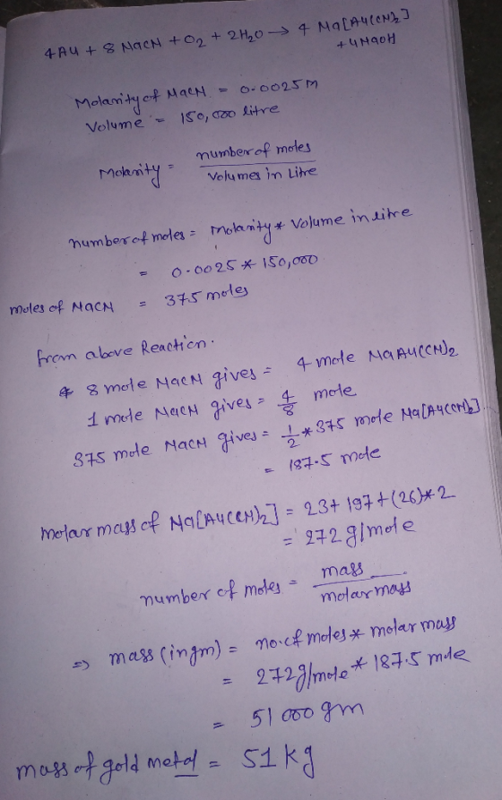4 Ma [AUCONI 4 ЧM4OH 4 AU+ 8 Nach +O2 + 2H₂O Molanity of Mach = 0.0025m Volume - 150,000 litre number of moles Molasity - Vol