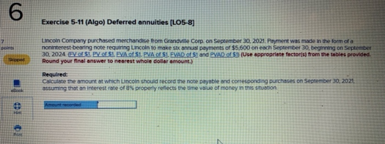 CO Exercise 5-11 (Algo) Deferred annuities (LO5-8) Lincoln Company purchased merchandise from Grandville Corp. on September 3