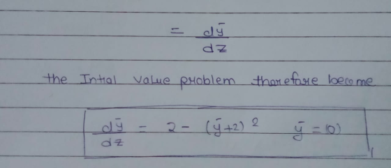 و له dz the Intial Value problem therefore become 2- 2. (442) 9 dz