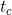t_{c}