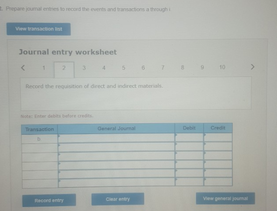2. Prepare journal entries to record the events and transactions a through i View transaction list Journal entry worksheet 3