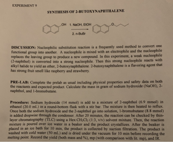 EXPERIMENT 9 SYNTHESIS OF 2-BUTOXYNAPHTHALENE OH 1. NaOH, ETOH .LT 2. n-BuBr DISCUSSION: Nucleophilic substitution reaction i