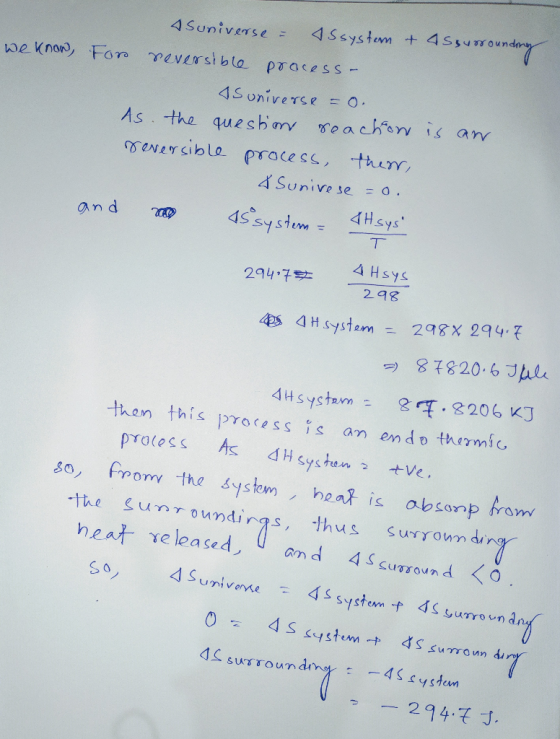 we know, A universe - Assystem & Assurrounding reversible process - For As universe =0. As the question reachon is an reversi