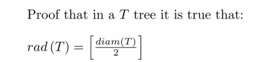 Proof that in a T tree it is true that: rad (T) = [ diam(T)]