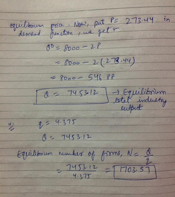 equilibsium price. Now, put P = 2 73.44 in demand function, we getr OD - 8000 - 2P - 8000 - 28273.44) - 8000 - 546.88 de 74 5