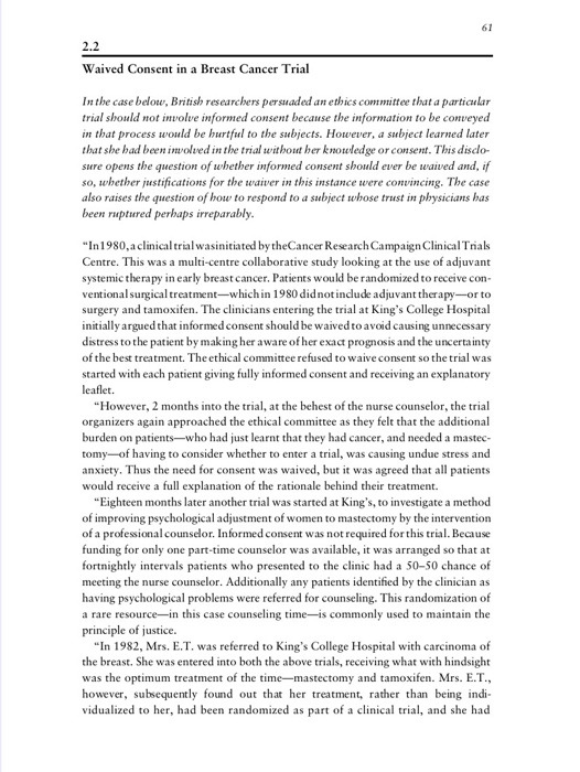 61 2.2 Waived Consent in a Breast Cancer Trial In the case below, British researchers persuaded an ethics committee that a pa