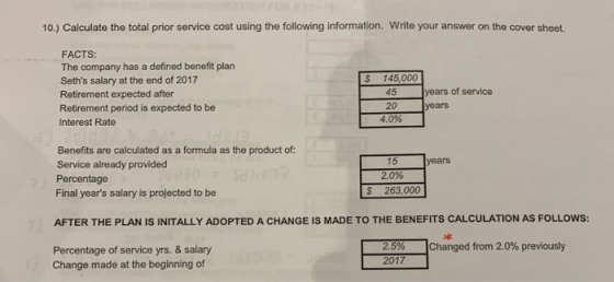 10.) Calculate the total prior service cost using the following information. Write your answer on the cover sheet. $ FACTS: T