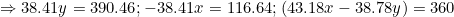 \small \Rightarrow 38.41y =390.46; -38.41x = 116.64; (43.18x-38.78y) =360