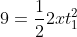 9=\frac{1}{2}2xt_{1}^{2}