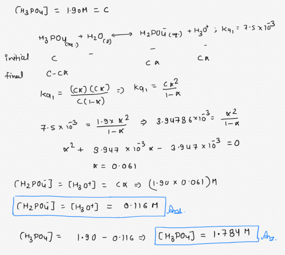TH 3 pou] = 1.90M = 0 M3 Poy + H₂O HaPou (aq) + H₂ot; kq, = 7-5x703 Cox 2 initial final c-ca ka, - CA? -x ka, = (cm) (CX- ((-